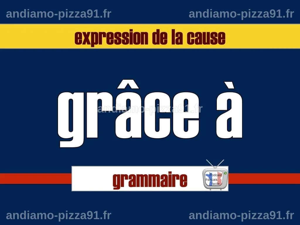 grâce à - expression d'une cause positive